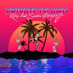 RYLEY - Private island (ft.Santez PMMG)