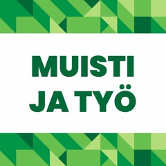 Muisti ja Työ
