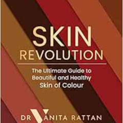 [Download] PDF 🖍️ Skin Revolution: The Ultimate Guide to Beautiful and Healthy Skin