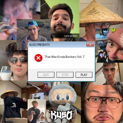 That Was Kinda Bonkers Vol. 7