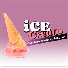 CABUIZEE, Memorej, Britt Lari - Ice Cream