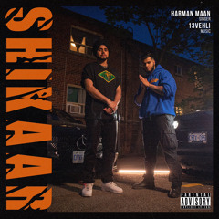 Shikaar - Harman Maan | 13 Vehli