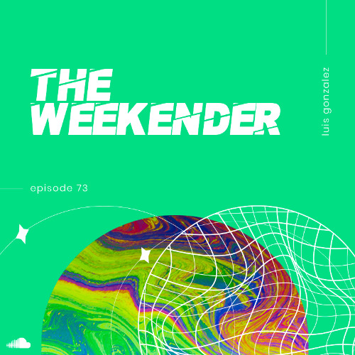 Luis Gonzalez - The Weekender 73