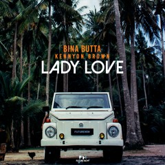Bina Butta & Kennyon Brown - Lady Love
