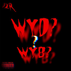 Domino 2real- WYD❓WYB?❓[Your Friends Remix]