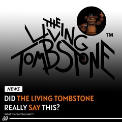 Did The Living Tombstone Really Say THis John Edition