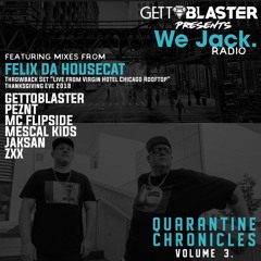 We Jack Radio Presents Quarantine Chronicles Volume 3. Featuring Mescal Kids