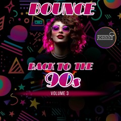 Bounce Back To: The 90's Volume 3