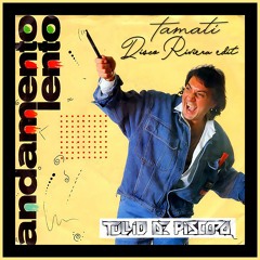 Tullio de Piscopo - Andamento Lento (Tamati "Disco Riviera" Edit)