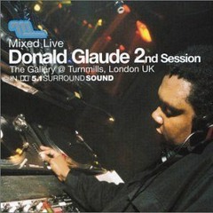 Donald Glaude – Mixed Live 2nd Session: The Gallery @ Turnmills, London UK 2003