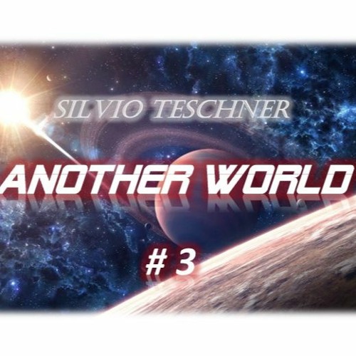Silvio Teschner - Another World # 3