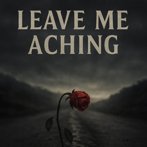 Leave Me Aching