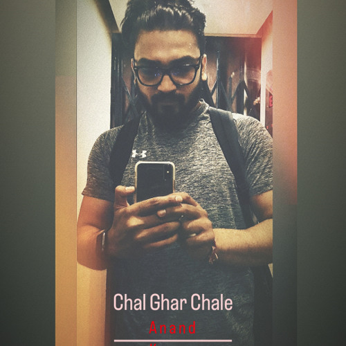 Chal Ghar Chale- Anand Kumar
