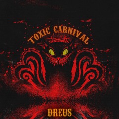 TOXIC CARNIVAL