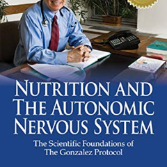 ACCESS KINDLE 📂 Nutrition and the Autonomic Nervous System: The Scientific Foundatio