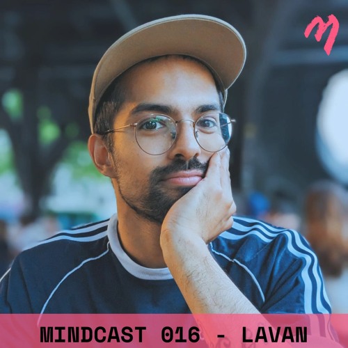 MINDCAST 016: LAVAN