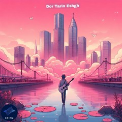 Dor Tarin Eshgh The Don (Efinz Remix)