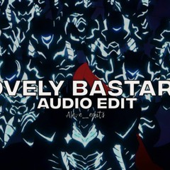 lovely bastard v2 [edit audio]