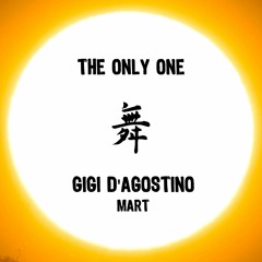 Gigi D'Agostino & MART - The Only One