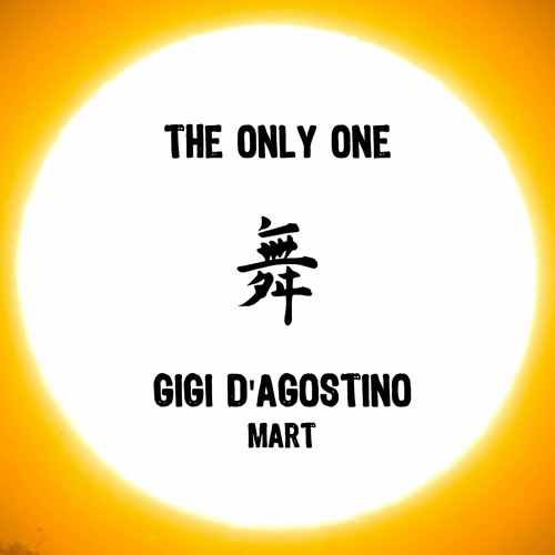 Gigi D'Agostino & MART - The Only One