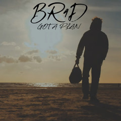 BR4D - Got uh Plan