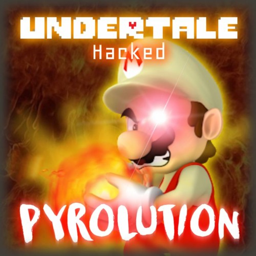Undertale Hacked - PYROLUTION (Polarized)