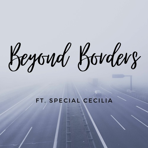 RiZLiX Ft. Special Cecilia - Beyond Borders