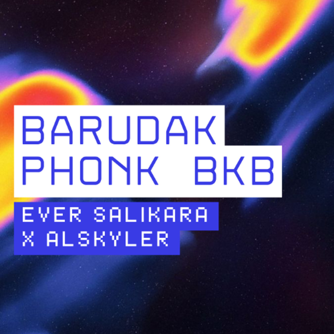 Stream BARUDAK PHONK BKB EDIT by AL SKYLER | Listen online for free on ...