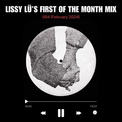 Lissy Lü's First of The Month Mix [Feb 004]