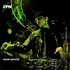 ROOM SERVICE! W/ Acidkidd - virtualpublic.net - 01/06/2024