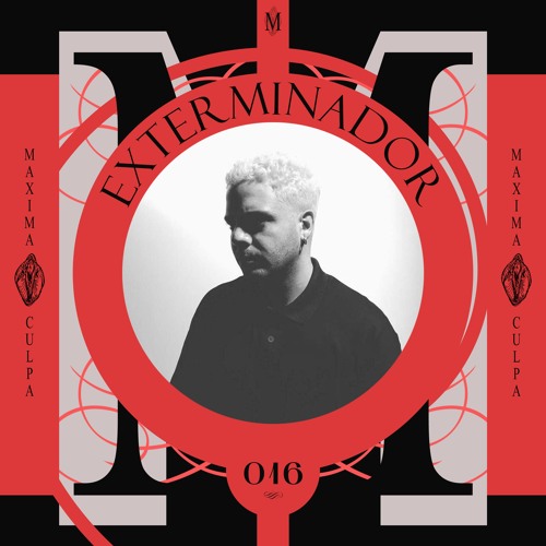 Maxima Culpa Records Podcast 016 - Exterminador