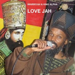 Iwarriyah & King Alpha - Love Jah dub plate