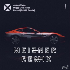 D1MA - Ferrari (Meizner Remix)