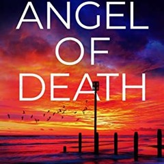 [ACCESS] KINDLE PDF EBOOK EPUB Angel of Death: A Hidden Norfolk thriller (Book 12) by