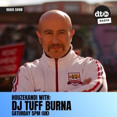 HouzeKandi Show 008 with DJ Tuff Burna