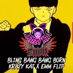 BLING BANG BANG BORN (KRAZY KAT X EMM  FLIP) - CREEPY NUTS