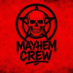 M•H•C|MAYHEM CREW