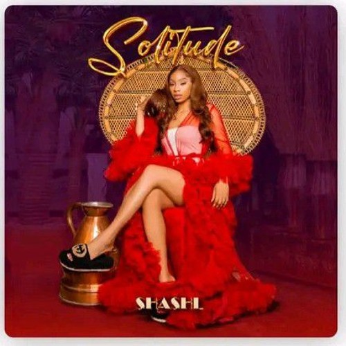 SHASHL SOLITUDE EP OFFICIAL MiXX BY DJ DRIZZY HOTSTEPPER.mp3