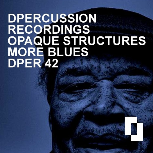 OPAQUE STRUCTURES - MORE BLUES nu-jazz broken-beat future-soul