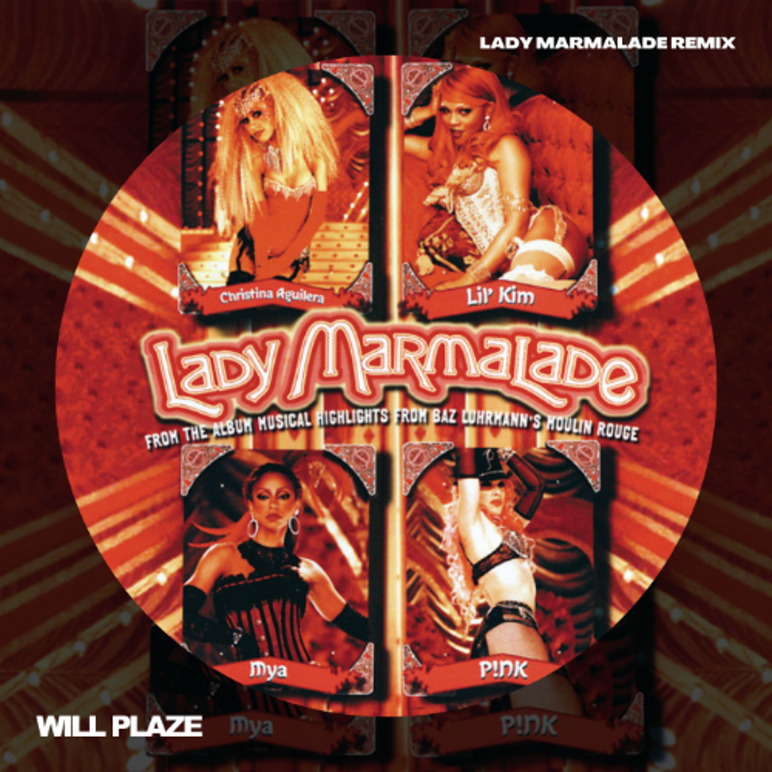 Stream Christina Aguilera - Lady Marmalade (WIll Plaze Remix) by