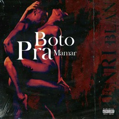Henrick & Blan - Boto Pra Mamar