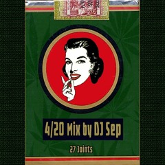 420 Mix by DJ Sep  [FREE DOWNLOAD]