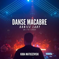 Kuba Matuszewski - Danse Macabre Lublin - Koniec Laby! 28.10.2023