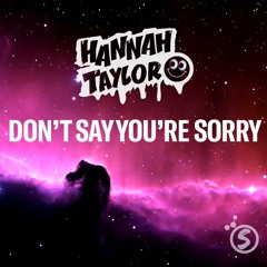 Don't Say You're Sorry *FREE DOWNLOAD*!