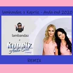 Kapriiz - Anda end (lambandaz remix) 2020