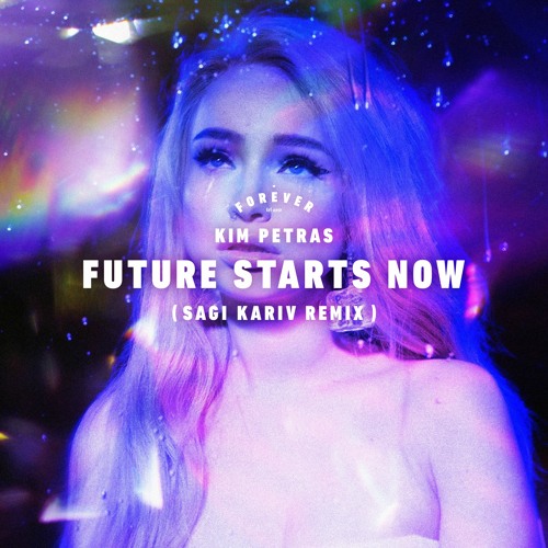 Kim Petras - Future Starts Now (Sagi Kariv remix)