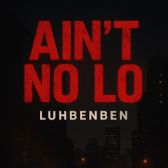 Aint no lo