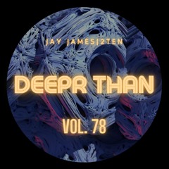 DEEPR THAN VOL.78 (RECORDED LIVE ON TWITCH)