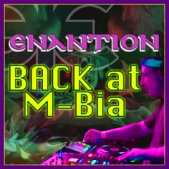 Enantion - Back at M-Bia (live) [free download]