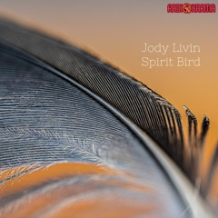 Jody Livin - Spirit Bird - Single [Radio Karma]